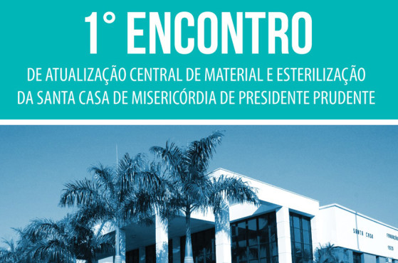 Santa Casa realiza 1º Encontro de Atualização em CME